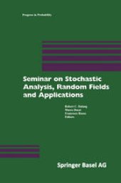 book Seminar on Stochastic Analysis, Random Fields and Applications: Centro Stefano Franscini, Ascona, September 1996