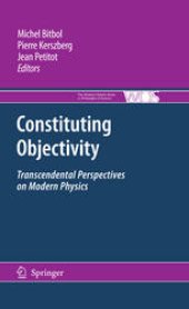 book Constituting Objectivity: Transcendental Perspectives on Modern Physics