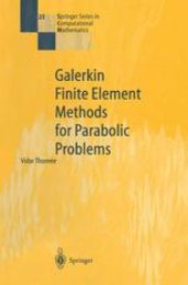 book Galerkin Finite Element Methods for Parabolic Problems