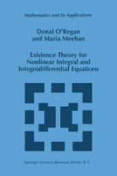 book Existence Theory for Nonlinear Integral and Integrodifferential Equations