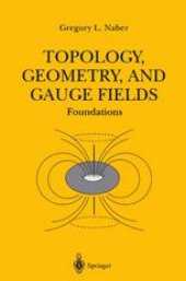 book Topology, Geometry, and Gauge Fields: Foundations