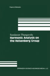 book Harmonic Analysis on the Heisenberg Group