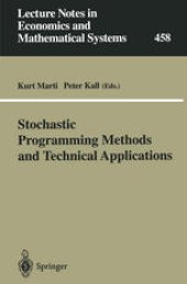 book Stochastic Programming Methods and Technical Applications: Proceedings of the 3rd GAMM/IFIP-Workshop on “Stochastic Optimization: Numerical Methods and Technical Applications” held at the Federal Armed Forces University Munich, Neubiberg/München, Germany,