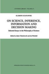 book On Science, Inference, Information and Decision-Making: Selected Essays in the Philosophy of Science