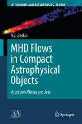 book MHD Flows in Compact Astrophysical Objects: Accretion, Winds and Jets