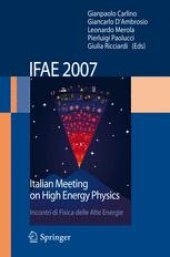 book IFAE 2007: Incontri di Fisica delle Alte Energie Italian Meeting on High Energy Physics Napoli, 11–13 April 2007