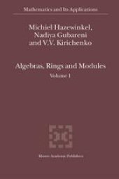 book Algebras, Rings and Modules: Volume 1