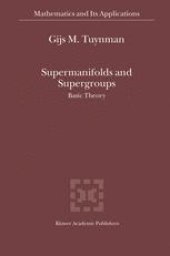 book Supermanifolds and Supergroups: Basic Theory