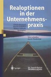 book Realoptionen in der Unternehmenspraxis: Wert schaffen durch Flexibilität