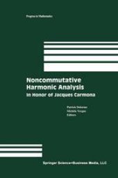 book Noncommutative Harmonic Analysis: In Honor of Jacques Carmona