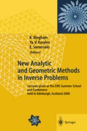 book New Analytic and Geometric Methods in Inverse Problems: Lectures given at the EMS Summer School and Conference held in Edinburgh, Scotland 2000