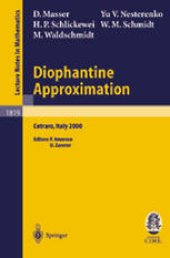 book Diophantine Approximation: Lectures given at the C.I.M.E. Summer School held in Cetraro, Italy, June 28 – July 6, 2000