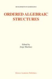 book Ordered Algebraic Structures: Proceedings of the Gainesville Conference Sponsored by the University of Florida 28th February — 3rd March, 2001