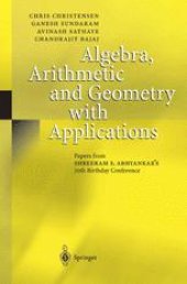 book Algebra, Arithmetic and Geometry with Applications: Papers from Shreeram S. Abhyankar’s 70th Birthday Conference