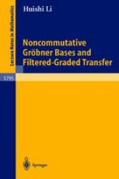 book Noncommutative Gröbner Bases and Filtered-Graded Transfer