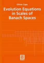 book Evolution Equations in Scales of Banach Spaces