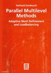 book Parallel Multilevel Methods: Adaptive Mesh Refinement and Loadbalancing