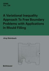 book A Variational Inequality Approach to free Boundary Problems with Applications in Mould Filling