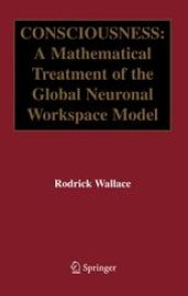 book Consciousness: A Mathematical Treatment of the Global Neuronal Workspace Model