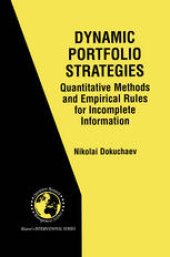 book Dynamic Portfolio Strategies: Quantitative Methods and Empirical Rules for Incomplete Information