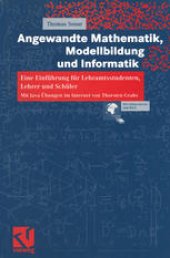 book Angewandte Mathematik, Modellbildung und Informatik: Eine Einführung für Lehramtsstudenten, Lehrer und Schüler