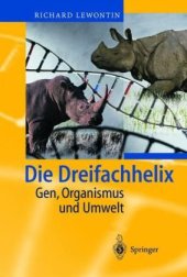 book Die Dreifachhelix: Gen, Organismus und Umwelt