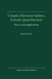 book Complex Harmonic Splines, Periodic Quasi-Wavelets: Theory and Applications