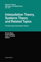 book Interpolation Theory, Systems Theory and Related Topics: The Harry Dym Anniversary Volume