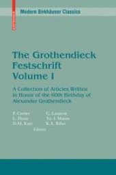 book The Grothendieck Festschrift: A Collection of Articles Written in Honor of the 60th Birthday of Alexander Grothendieck