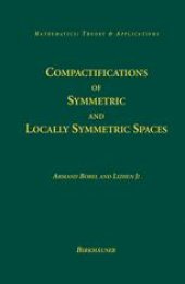 book Compactifications of Symmetric and Locally Symmetric Spaces