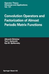 book Convolution Operators and Factorization of Almost Periodic Matrix Functions