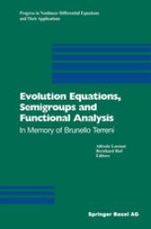 book Evolution Equations, Semigroups and Functional Analysis: In Memory of Brunello Terreni