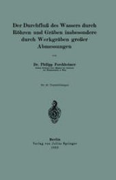 book Der Durchfluß des Wassers durch Röhren und Gräben insbesondere durch Werkgräben großer Abmessungen