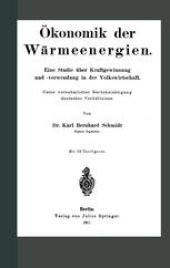 book Ökonomik der Wärmeenergien: Eine Studie über Kraftgewinnung und -verwendung in der Volkswirtschaft