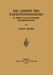 book Die Arbeit des Patentingenieurs: In Ihren Psychologischen Zusammenhängen