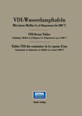 book VDI-Wasserdampftafeln / VDI-Steam Tables / Tables VDI des constantes de la vapeur d’eau: Mit einem Mollier (i, s)-Diagramm bis 800°C / Including a Mollier (i, s)-Diagram for Temperatures up to 800°C / Comprenant un diagramme de Mollier (i, s) jusqu’à 800°