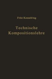 book Technische Kompositionslehre: Anleitung zu technisch-wirtschaftlichem und verantwortungsbewußtem Schaffen