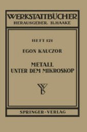 book Metall unter dem Mikroskop: Einführung in die metallographische Gefügelehre