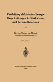 book Fortleitung elektrischer Energie längs Leitungen in Starkstrom- und Fernmeldetechnik