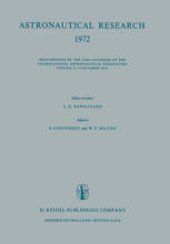 book Astronautical Research 1972: Proceedings of the 23rd Congress of the International Astronautical Federation Vienna, 8–15 October 1972