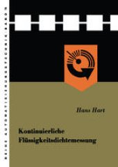 book Kontinuierliche Flüssigkeitsdichtemessung: Grundbegriffe der Betriebsmeßtechnik — dargestellt am Beispiel der Meßgröße „Dichte“