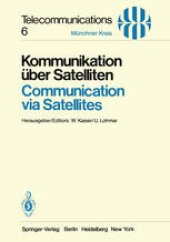 book Kommunikation über Satelliten / Communication via Satellites: Vorträge des am 23./24. Oktober 1980 in München abgehaltenen Kongresses / Proceedings of a Congress Held in Munich, October 23/24, 1980