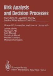 book Risk Analysis and Decision Processes: The Siting of Liquefied Energy Gas Facilities in Four Countries