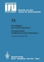 book Grundlagen der Umformtechnik — Stand und Entwicklungstrends / Fundamentals of Metal Forming Technique — State and Trends: Vorträge des Internationalen Symposiums Stuttgart, 13./14. Oktober 1983 Teil I / Proceedings of the International Symposium Stuttgart