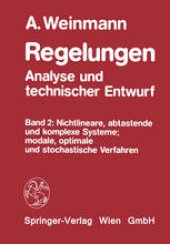 book Regelungen Analyse und technischer Entwurf: Band 2: Nichtlineare, abtastende und komplexe Systeme; modale, optimale und stochastische Verfahren