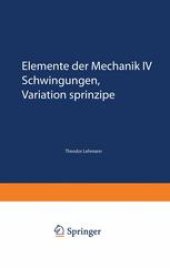 book Elemente der Mechanik IV Schwingungen, Variationsprinzipe