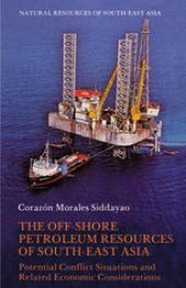 book The Off-Shore Petroleum Resources of South-East Asia: Potential Conflict Situations and Related Economic Considerations