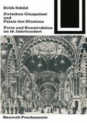 book Zwischen Glaspalast und Palais des Illusions: Form und Konstruktion im 19. Jahrhundert