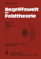 book Begriffswelt der Feldtheorie: Crash-Kurs Elektromagnetische Felder Maxwellsche Gleichungen; grad, rot, div etc.