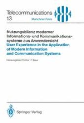 book Nutzungsbilanz moderner Informations- und Kommunikationssysteme aus Anwendersicht / User Experience in the Application of Modern Information and Communication Systems: Vorträge des am 15./16. Juni 1988 in München abgehaltenen Kongresses / Proceedings of t